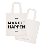 Make It Happen Cotton Canvas Tote Bag - The Cotton and Canvas Co.