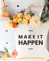 Make It Happen Cotton Canvas Tote Bag - The Cotton and Canvas Co.