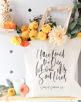 I Have Found the One Whom My Soul Loves, Song of Solomon 3:4 Cotton Canvas Tote Bag - The Cotton and Canvas Co.