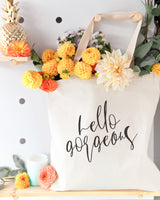 Hello Gorgeous Cotton Canvas Tote Bag - The Cotton and Canvas Co.