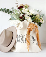 You're Like Really Pretty Cotton Canvas Tote Bag - The Cotton and Canvas Co.