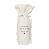 Things Could Be Worse Cotton Canvas Wine Bag - The Cotton and Canvas Co.