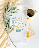 Good Morning Pumpkin Kitchen Tea Towel - The Cotton and Canvas Co.