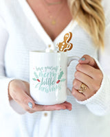 Have Yourself a Merry Little Christmas Coffee Mug - The Cotton and Canvas Co.