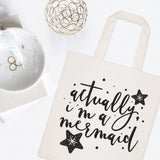 Actually, I'm a Mermaid Cotton Canvas Tote Bag - The Cotton and Canvas Co.