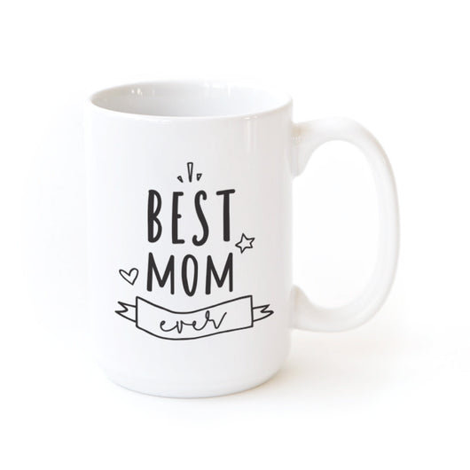 Best Mom Ever Coffee Mug - The Cotton and Canvas Co.