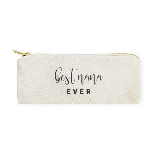 Best Nana Ever Cotton Canvas Pencil Case and Travel Pouch - The Cotton and Canvas Co.