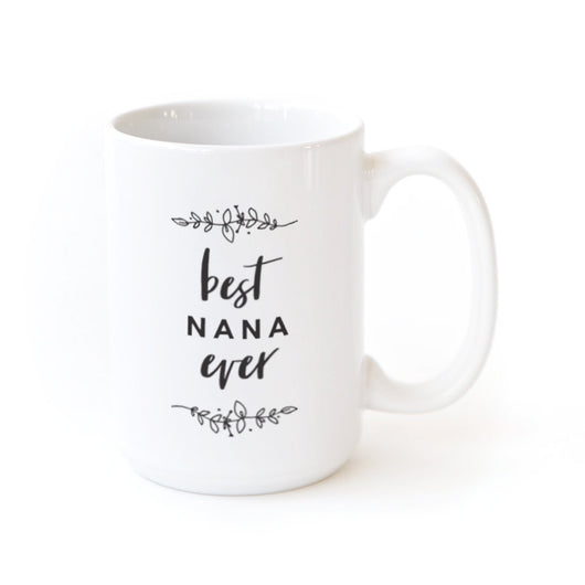 Best Nana Ever Coffee Mug - The Cotton and Canvas Co.