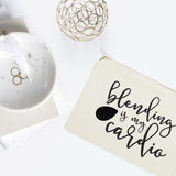 Blending is My Cardio Cotton Canvas Cosmetic Bag - The Cotton and Canvas Co.