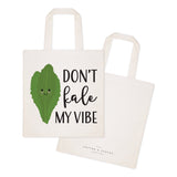 Don't Kale My Vibe Cotton Canvas Tote Bag - The Cotton and Canvas Co.