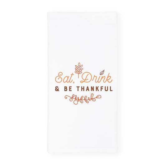 Eat, Drink & Be Thankful Kitchen Tea Towel - The Cotton and Canvas Co.