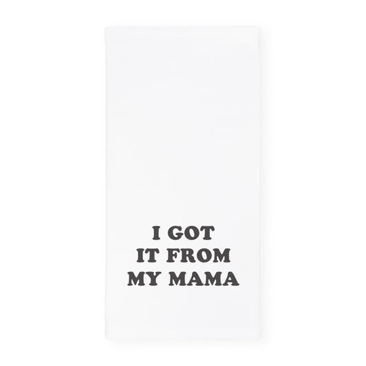 I Got It From My Mama Kitchen Tea Towel - The Cotton and Canvas Co.