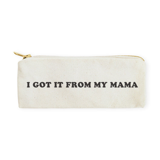 I Got it From My Mama Cotton Canvas Pencil Case and Travel Pouch - The Cotton and Canvas Co.