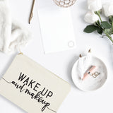 Wake Up and Makeup Cotton Canvas Cosmetic Bag - The Cotton and Canvas Co.