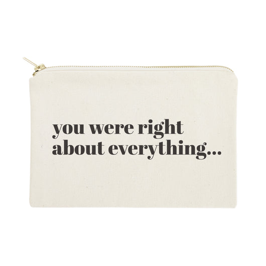 You Were Right About Everything Cotton Canvas Cosmetic Bag - The Cotton and Canvas Co.