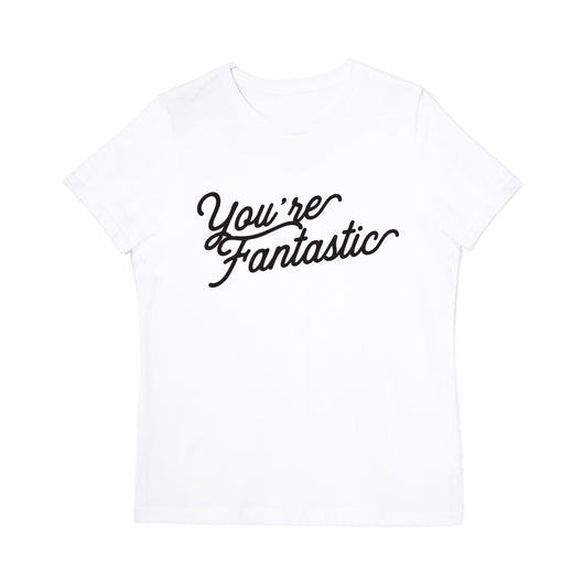 You're Fantastic Women's Graphic Tee - The Cotton and Canvas Co.
