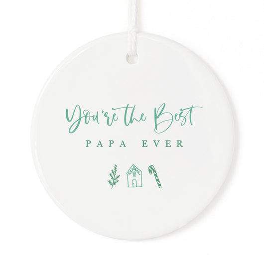 You're the Best Papa Ever Christmas Ornament - The Cotton and Canvas Co.
