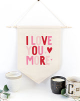 I Love You More, Color Hanging Wall Banner