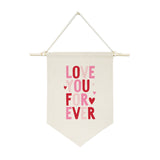 Love You For Ever Hanging Wall Banner