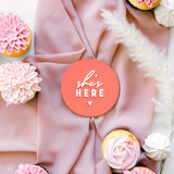 She's Here Acrylic Newborn Baby Girl Announcement