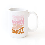 Sunrise Sunburn Sunset Repeat Coffee Mug