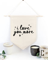 I Love You More, Black Hanging Wall Banner