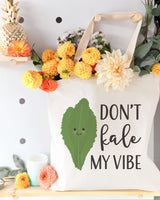 Don't Kale My Vibe Cotton Canvas Tote Bag - The Cotton and Canvas Co.