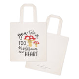You Take Too Mushroom In My Heart Cotton Canvas Tote Bag - The Cotton and Canvas Co.