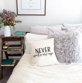 Never Wake Me Up Pillow Cover - The Cotton and Canvas Co.