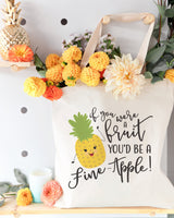 You're a Fine-Apple Cotton Canvas Tote Bag - The Cotton and Canvas Co.