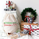 No Peeking Until December 25th Christmas Santa Sack - The Cotton and Canvas Co.