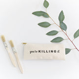 You're Killing It Cotton Canvas Pencil Case and Travel Pouch - The Cotton and Canvas Co.