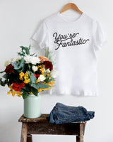 You're Fantastic Women's Graphic Tee - The Cotton and Canvas Co.