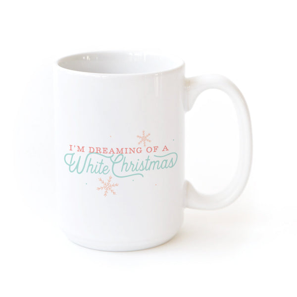 The Cotton and Canvas Co. I'm Dreaming of a White Christmas Coffee Mug