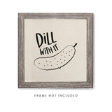 Dill With It Canvas Kitchen Wall Art - The Cotton and Canvas Co.