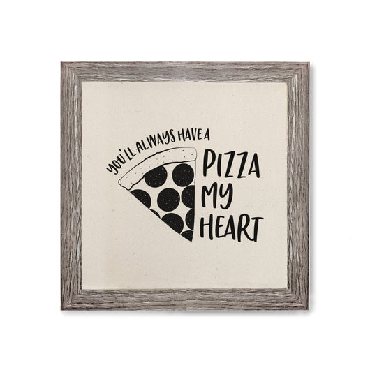 You'll Always Have a Pizza My Heart Canvas Kitchen Wall Art - The Cotton and Canvas Co.