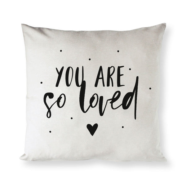 The Cotton and Canvas Co. You Are So Loved Cotton Canvas Pillow Cover