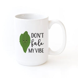 Don't Kale My Vibe Mug