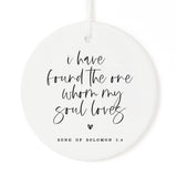 I Have Found The One Whom My Soul Loves Scripture Christmas Ornament