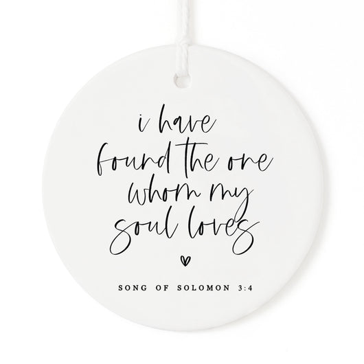 I Have Found The One Whom My Soul Loves Scripture Christmas Ornament