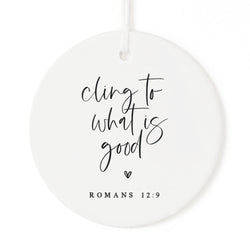 Cling to What is Good Scripture Christmas Ornament