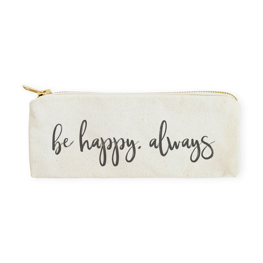 Be Happy, Always Cotton Canvas Pencil Case and Travel Pouch - The Cotton and Canvas Co.