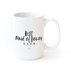 Best Maid of Honor Ever Coffee Mug - The Cotton and Canvas Co.