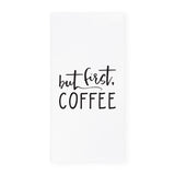 But First, Coffee  Kitchen Tea Towel - The Cotton and Canvas Co.