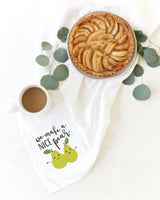 We Make A Nice Pear Kitchen Tea Towel - The Cotton and Canvas Co.