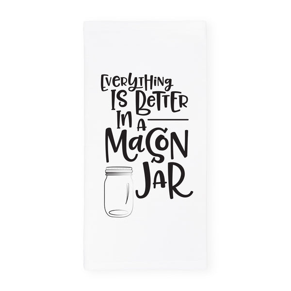 The Cotton and Canvas Co. Everything Is Better In A Mason Jar Kitchen Tea Towel
