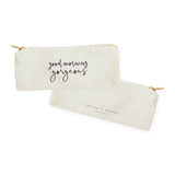 Good Morning Gorgeous Cotton Canvas Pencil Case and Travel Pouch - The Cotton and Canvas Co.