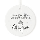 Have Yourself a Merry Little Christmas Ornament - The Cotton and Canvas Co.