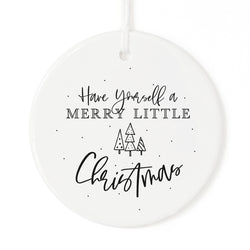 Have Yourself a Merry Little Christmas Ornament - The Cotton and Canvas Co.