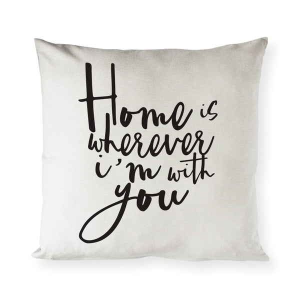 The Cotton and Canvas Co. Home is Wherever I'm With You Pillow Cover